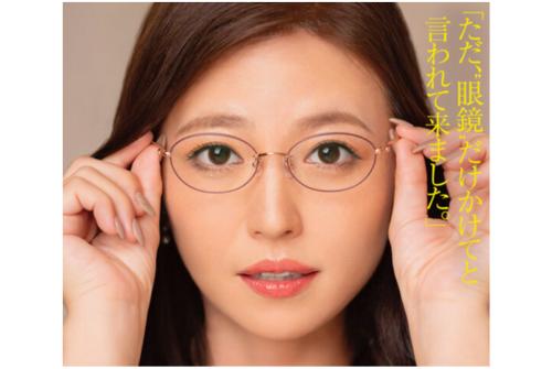 【眼鏡×熟女】瑞々しい魅力を放つ美熟女が初男優とのハメ撮りに、「乙女」になってイキ堕ちる！~木下凛々子~